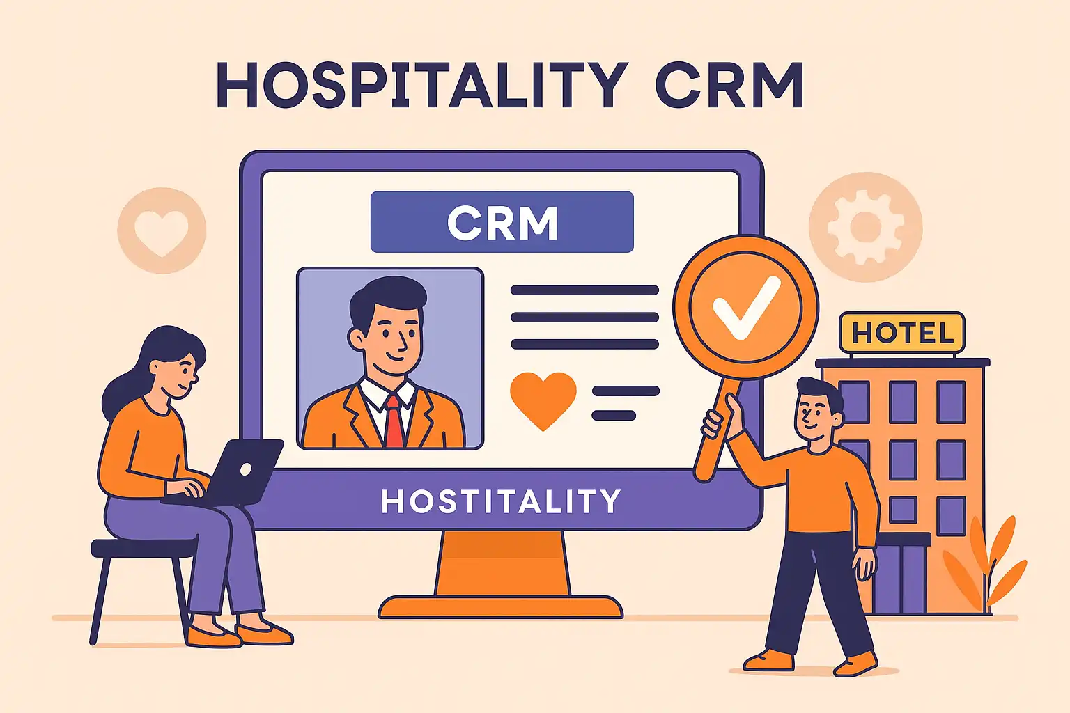 CRM para hostelería: Gestión de la relación con el cliente para hoteles