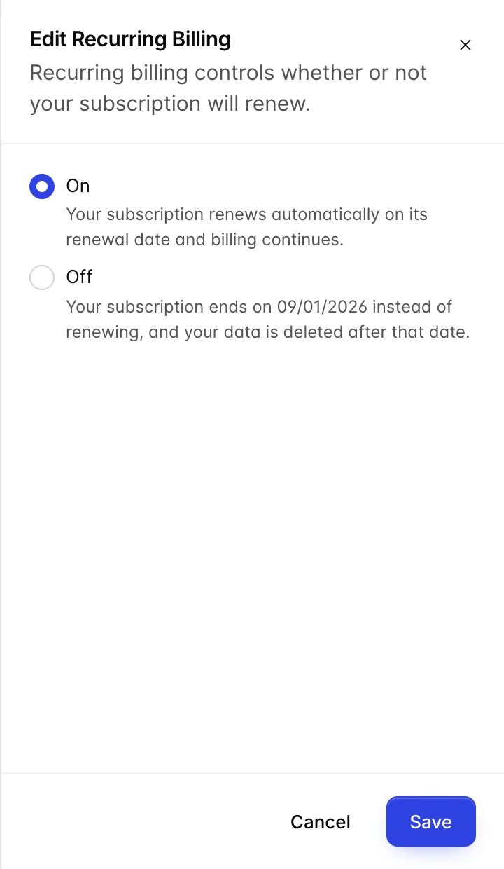 The Edit Recurring Billing drawer, subtitled that recurring billing controls whether the subscription renews. Two options, On and Off, each with a hint: On renews automatically on the renewal date, Off ends the subscription on that date and deletes the data afterwards.
