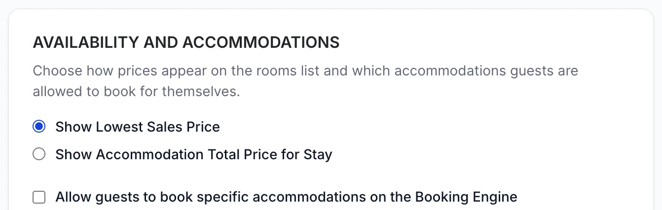 The Availability and Accommodations card, explaining "Choose how prices appear on the rooms list and which accommodations guests are allowed to book for themselves", with radio buttons for Show Lowest Sales Price and Show Accommodation Total Price for Stay, and a checkbox for "Allow guests to book specific accommodations on the Booking Engine". The card on your own screen carries a further checkbox, Hide the base rate on the booking engine, which this capture does not show.
