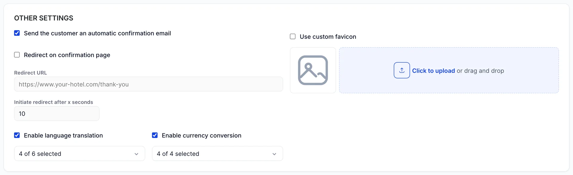 The Other Settings card. On the left, a ticked "Send the customer an automatic confirmation email", an unticked "Redirect on confirmation page" above a greyed-out Redirect URL field and an "Initiate redirect after x seconds" field holding 10, then ticked Enable language translation showing "4 of 6 selected" and Enable currency conversion showing "4 of 4 selected". On the right, an unticked Use custom favicon above an image placeholder and a "Click to upload or drag and drop" area.