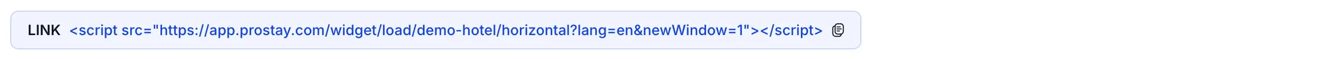 The generated embed code under the heading "Copy the code below and paste it into your website": a single script tag with src https://app.prostay.com/widget/load/demo-hotel/horizontal?lang=en&newWindow=1, with a copy icon at the end of the line.