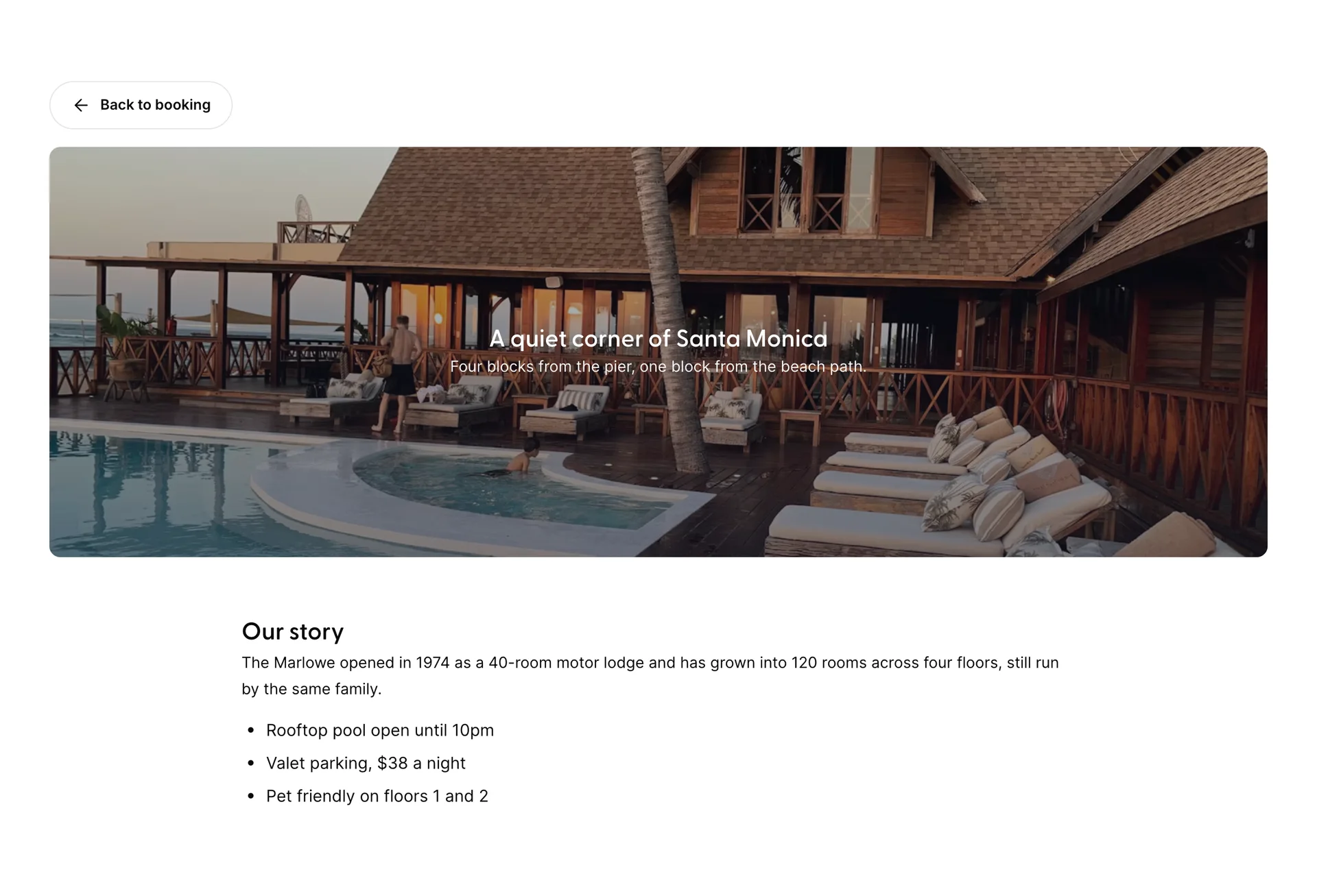 The published About the hotel page on the guest engine. A "Back to booking" link sits above a full-width banner photograph of the hotel terrace and pool, captioned "A quiet corner of Santa Monica" over "Four blocks from the pier, one block from the beach path." Below it a rich text section headed "Our story" reads "The Marlowe opened in 1974 as a 40-room motor lodge and has grown into 120 rooms across four floors, still run by the same family", followed by bullets reading Rooftop pool open until 10pm, Valet parking $38 a night, and Pet friendly on floors 1 and 2.