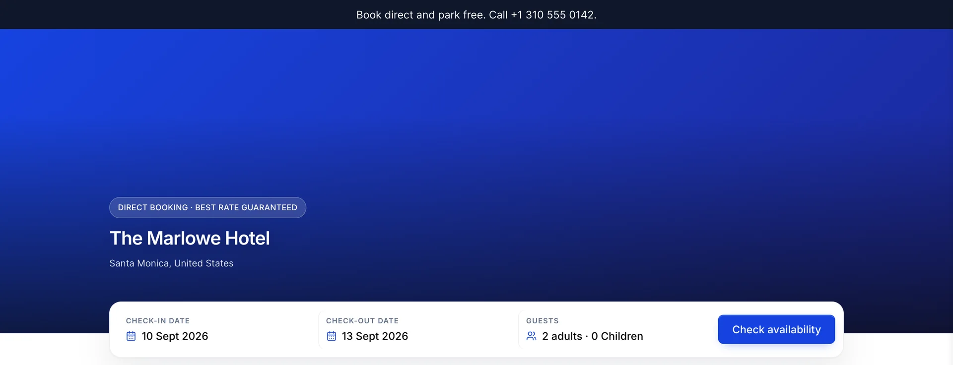 The top of The Marlowe Hotel booking engine: a dark banner reading "Book direct and park free. Call +1 310 555 0142.", then a deep blue header carrying the eyebrow "Direct booking - Best rate guaranteed", the heading The Marlowe Hotel and the location Santa Monica, United States, over a white search bar holding Check-in Date 10 Sept 2026, Check-out Date 13 Sept 2026, Guests 2 adults, 0 Children and a blue Check availability button.