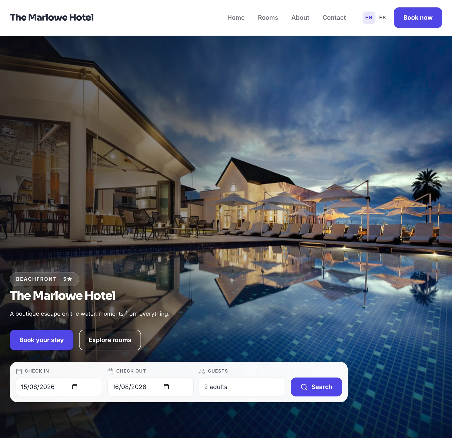 The published site as a guest arrives on it. A sticky top bar carries the hotel name, the links Home, Rooms, About and Contact, a language chooser reading EN and ES, and a Book now button. Below it a dusk photograph of the terrace and pool carries the eyebrow BEACHFRONT · 5★, the heading The Marlowe Hotel, the line "A boutique escape on the water, moments from everything." and two buttons, Book your stay and Explore rooms. A white search panel across the bottom of the photograph holds CHECK IN and CHECK OUT date fields reading 15/08/2026 and 16/08/2026, GUESTS set to 2 adults, and a Search button.