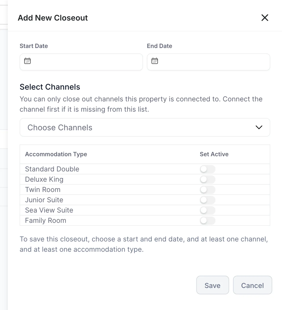 Le panneau «Add New» (Clôtures de la transaction) sans aucune donnée renseignée : les sélecteurs «Start Date» et «End Date» vides, une case «Choose Channels» cochée, six «accommodation types» dont les options «Set Active» sont désactivées, une ligne indiquant qu’un «start» et un «end date» sont nécessaires, au moins un «channel» et au moins un «accommodation type» requis, ainsi qu’un bouton «out» «Save» grisé.