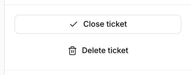 The two buttons at the foot of the details panel: an outline Close ticket button with a tick icon, and a ghost Delete ticket button with a bin icon.