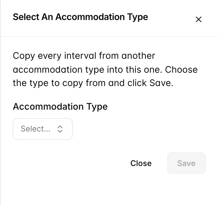 Il pannello “Seleziona un’Accommodation Type”, in cui si spiega che ogni intervallo può essere copiato da un’altra accommodation type in questa, con un selettore Accommodation Type impostato su “Seleziona e chiudi” e i pulsanti “Save”.