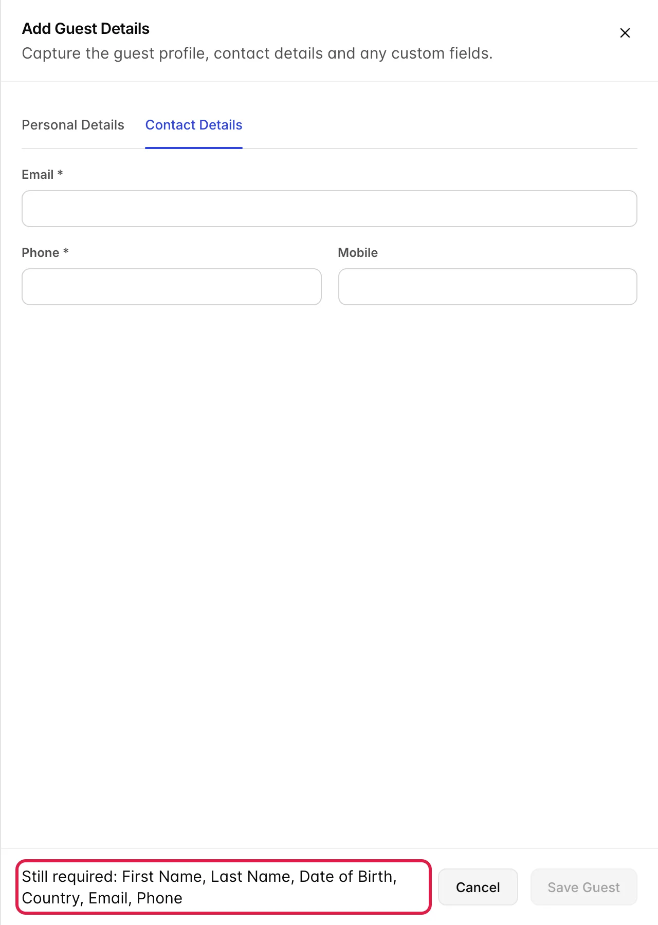 Die Registerkarte „Contact Details“ der Gäste-Schublade enthält ausschließlich die Einträge Email, Phone und Mobile, wobei am Ende der Schublade folgende Zeile steht: Noch erforderlich: First Name, Last Name, Date of Birth, Country, Email, Phone.