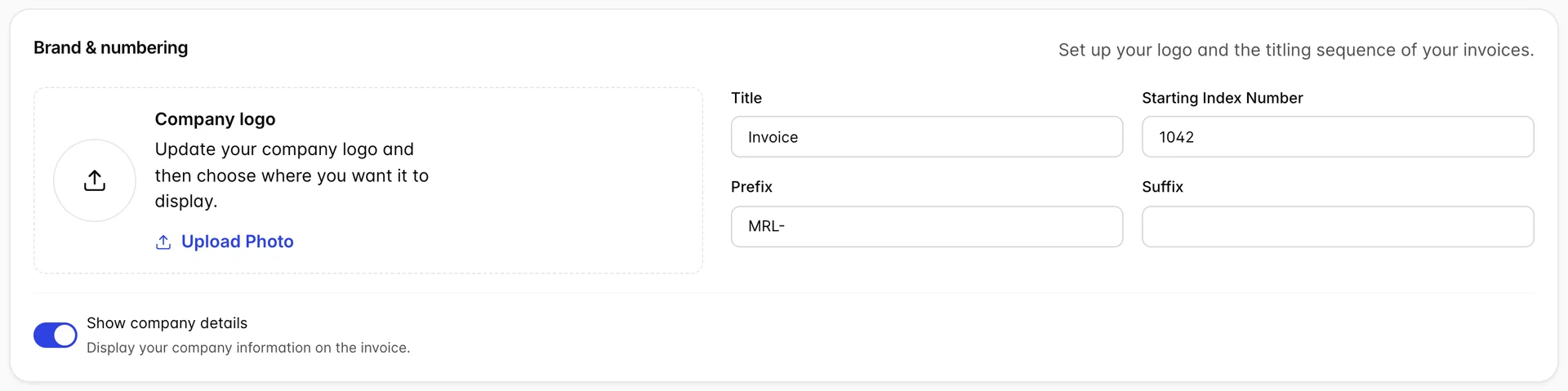 The Brand and numbering card on the Invoice Details tab, with an empty Company logo upload area, Title Invoice, Starting Index Number 1042, Prefix MRL-, an empty Suffix, and a "Show company details" switch turned on.