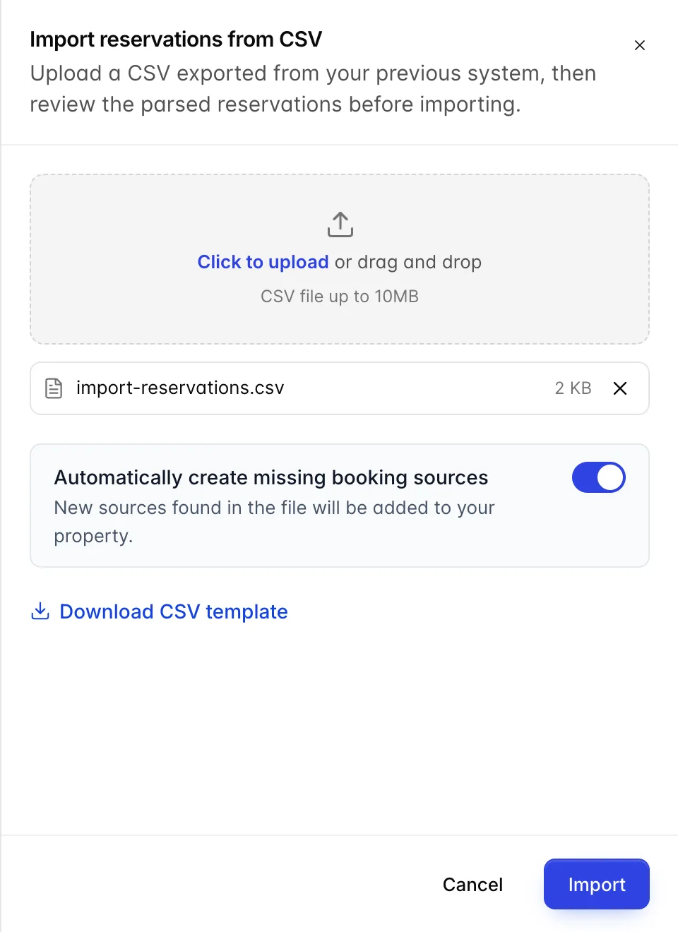 L'Import reservations, à partir du tiroir CSV, sur l'écran vide. Elle comporte une zone de dépôt en pointillés portant la mention « Cliquez pour télécharger ou glisser-déposer, fichier CSV jusqu’à 10 Mo », le message « Le fichier téléchargé import - reservations.csv » situé à 2 Ko en dessous, un bouton activé intitulé « Automatically <span translate="no">create missing booking sources</span> » accompagné de la ligne « Les nouvelles sources trouvées dans le fichier seront ajoutées à votre Établissement », ainsi qu’un lien « Télécharger le modèle CSV ». Les boutons « Annuler » et «Import» se trouvent en bas de la page.