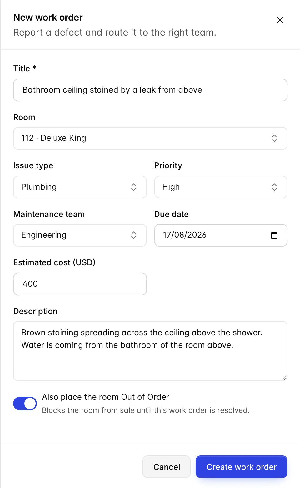 The New work order drawer filled in: title Bathroom ceiling stained by a leak from above, room 112 Deluxe King, issue type Plumbing, priority High, maintenance team Engineering, a due date, an estimated cost of 400 in USD, a description, and the Also place the room Out of Order switch turned on.