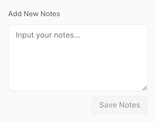 Das Feld „Add New Notes“: eine Beschriftung, ein leeres Textfeld mit dem Platzhalter „Geben Sie Ihre notes ein...“ sowie die Schaltfläche „Save Notes“, die ausgegrauoutt, da noch nichts eingegeben wurde.