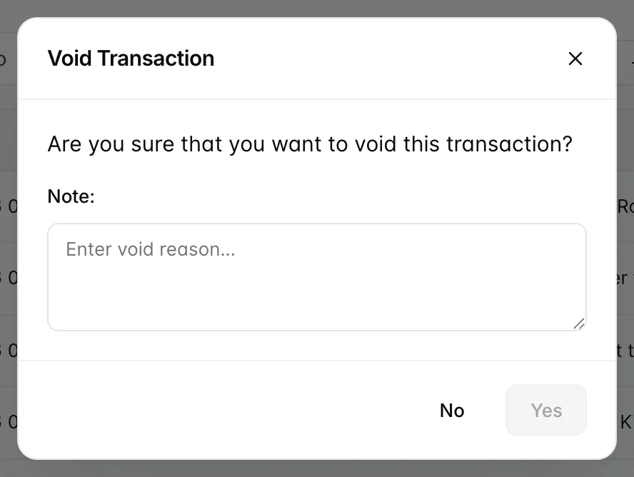 The Void Transaction dialog, asking whether you are sure you want to void this transaction, with a field labelled Note holding the placeholder Enter void reason, and No and a greyed-out Yes at the foot.