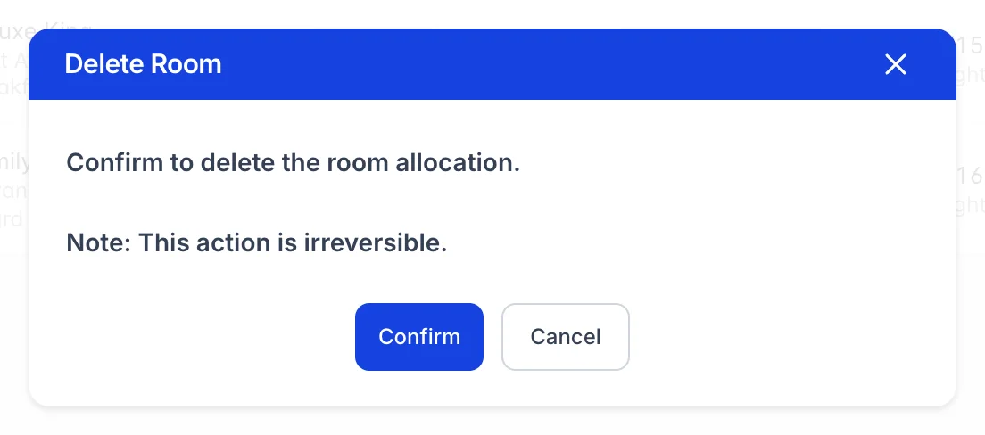 The Delete Room confirmation: the heading Delete Room, the line Confirm to delete the room allocation, a note that the action is irreversible, and Confirm and Cancel buttons.
