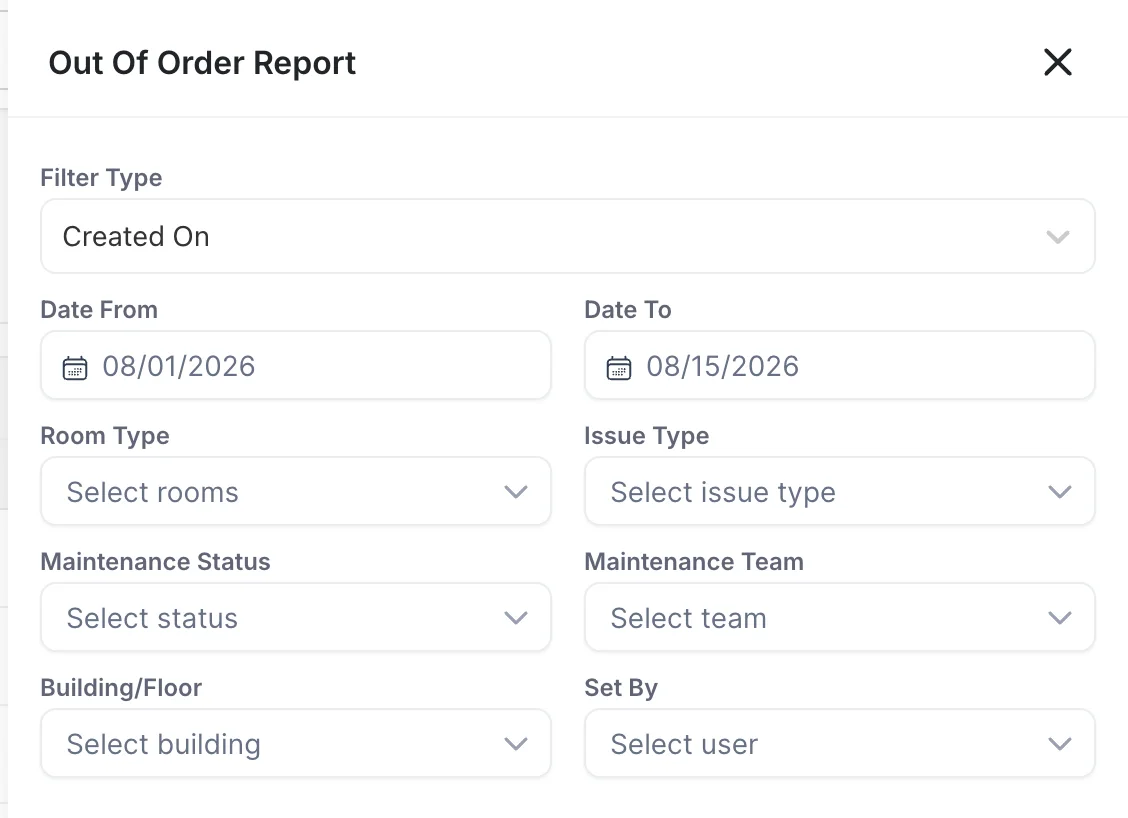 The top of the Out Of Order Report filter panel: a Filter Type select reading Created On, Date From 08/01/2026 and Date To 08/15/2026, then six multi-selects, Room Type, Issue Type, Maintenance Status, Maintenance Team, Building/Floor and Set By, each showing its placeholder.