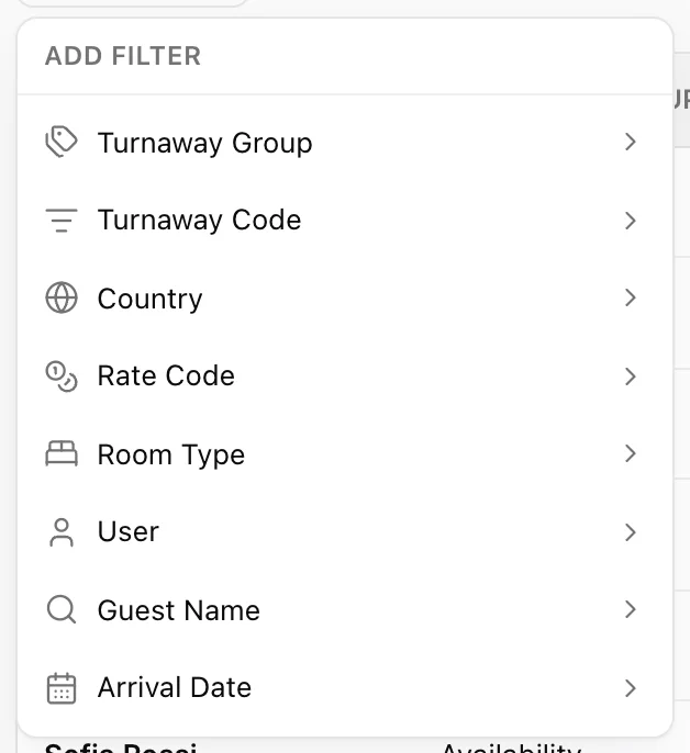 Das Menü „Add filter“ auf dem Bildschirm „turnaways“, in dem die acht Kriterien aufgeführt sind, nach denen ein „turnaway“ gefiltert werden kann: „turnaway group“, „turnaway code“, „country“, „rate code“, „room type“, „user“, „guest name“ und „arrival date“.
