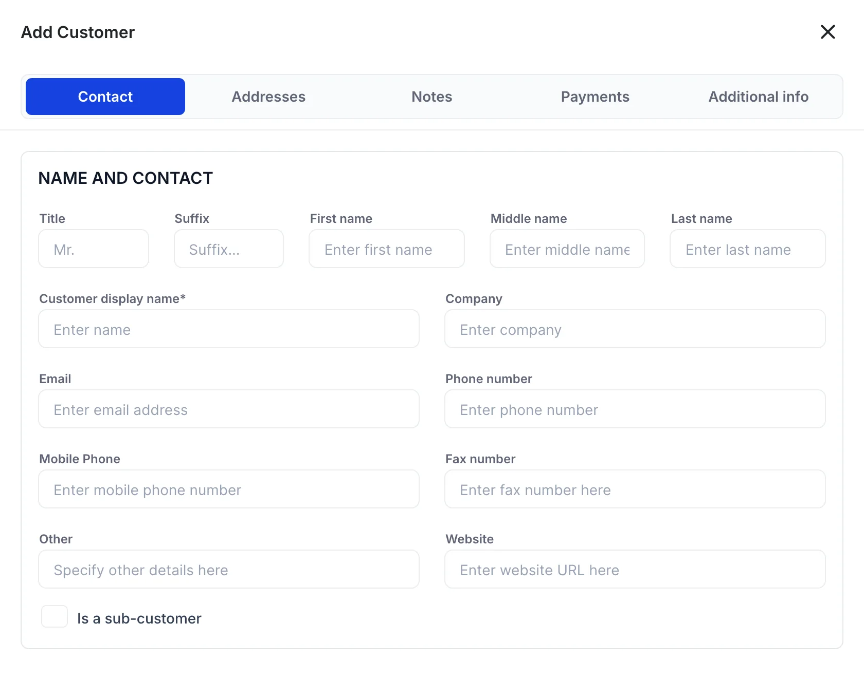 The Add Customer panel open on its Contact tab, with five tabs across the top reading Contact, Addresses, Notes, Payments and Additional info. Under a NAME AND CONTACT heading sit Title, Suffix, First name, Middle name and Last name in one row, then Customer display name marked with an asterisk beside Company, then Email, Phone number, Mobile Phone, Fax number, Other and Website, and an "Is a sub-customer" checkbox. Cancel and Save sit at the bottom right.