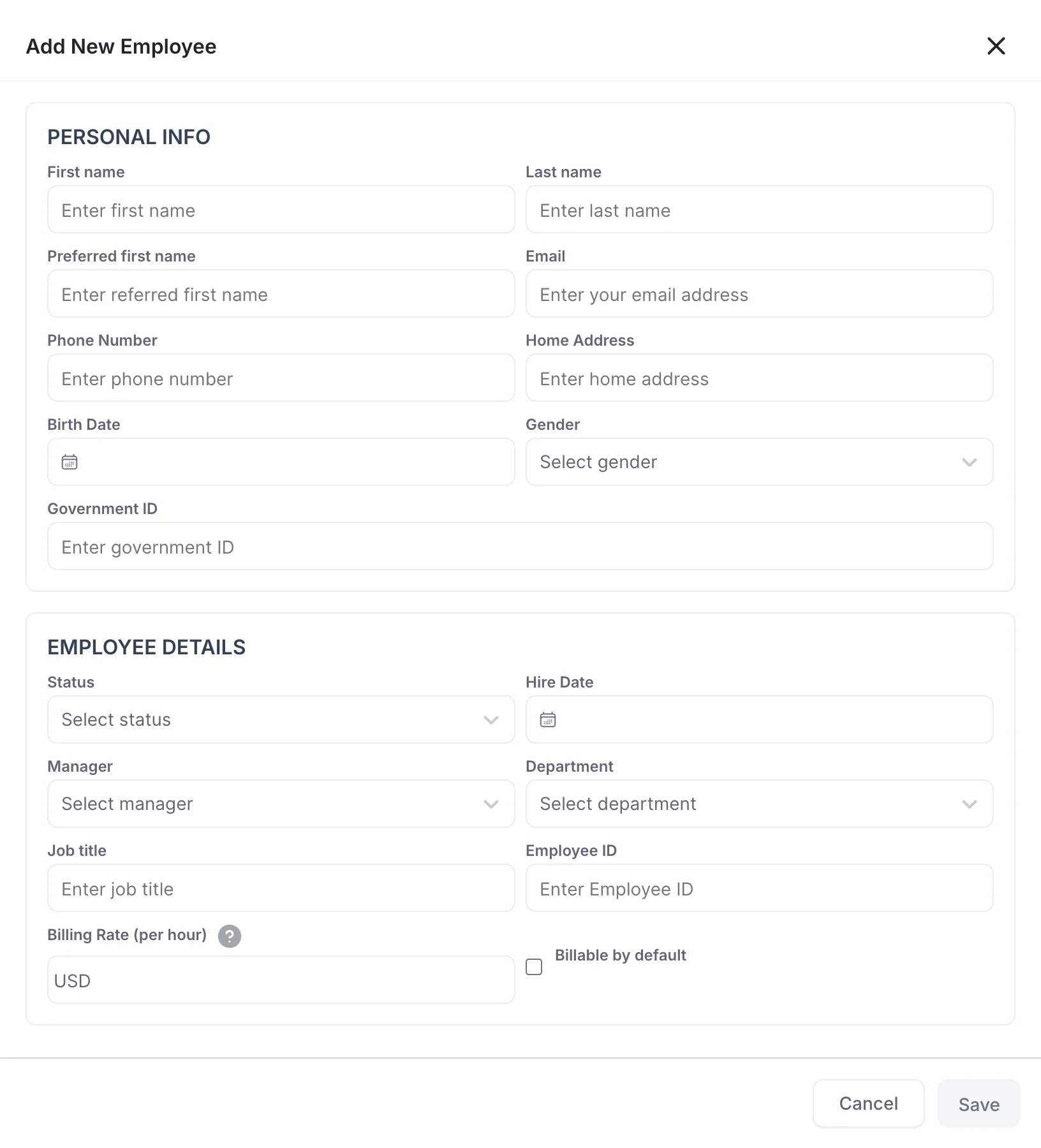 The Add New Employee side panel, empty. A PERSONAL INFO section asks for First name, Last name, Preferred first name, Email, Phone Number, Home Address, Birth Date, Gender and Government ID. An EMPLOYEE DETAILS section below it asks for Status, Hire Date, Manager, Department, Job title, Employee ID and a Billing Rate (per hour) prefixed USD, with a Billable by default checkbox beside it. Cancel and a greyed-out Save sit at the bottom.