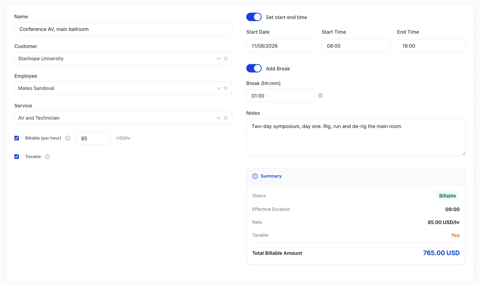A saved Single day entry no. 0001. Name reads "Conference AV, main ballroom", Customer Stanhope University, Employee Mateo Sandoval, Service AV and Technician, with Billable (per hour) ticked at 85 USD/hr and Taxable ticked. The right column shows a Start Date of 11/08/2026, Start Time 08:00, End Time 18:00 and a Break of 01:00. The Summary reads Status Billable, Effective Duration 09:00, Rate 85.00 USD/hr, Taxable Yes and Total Billable Amount 765.00 USD.
