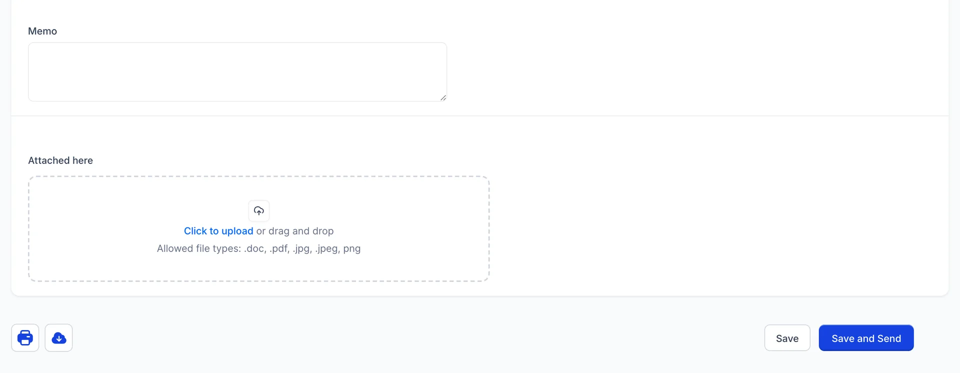 The bottom of the bill form: an empty Memo box, an attachment area headed "Attached here" reading "Click to upload or drag and drop" with allowed file types .doc, .pdf, .jpg, .jpeg and .png, then a footer bar with print and download icons on the left and Save and Save and Send buttons on the right.