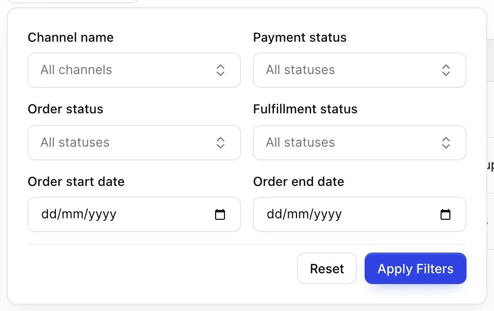 The Search Filters panel open above the list. Six fields in two columns: Channel name showing All channels, Payment status showing All statuses, Order status showing All statuses, Fulfillment status showing All statuses, and two empty date boxes labelled Order start date and Order end date, both placeheld dd/mm/yyyy. Reset and Apply Filters buttons sit at the bottom right.