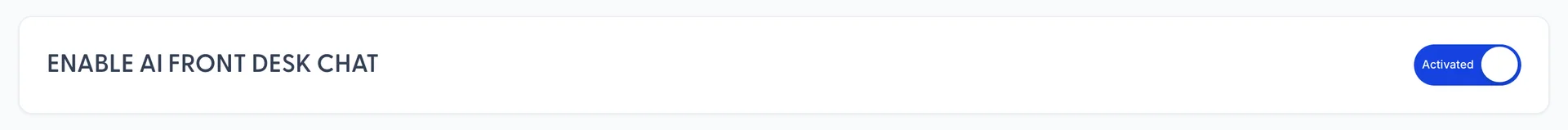 The ENABLE AI FRONT DESK CHAT card at the top of Chat Settings. A wide switch at the right is on and reads Activated.