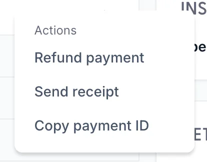 The menu on a payment row, listing Refund payment, Send receipt and Copy payment ID under a heading of Actions.