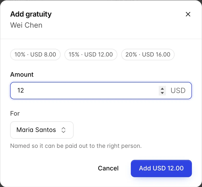 The Add gratuity dialog for Wei Chen. Three suggestion chips read 10% USD 8.00, 15% USD 12.00 and 20% USD 16.00; the Amount field below them has been filled with 12 in USD. A "For" dropdown is set to Maria Santos, under the hint "Named so it can be paid out to the right person." The primary button reads Add USD 12.00.
